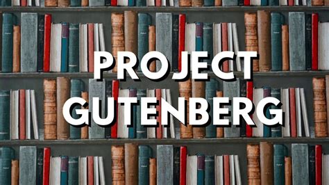 project gutenberg. project gutenberg